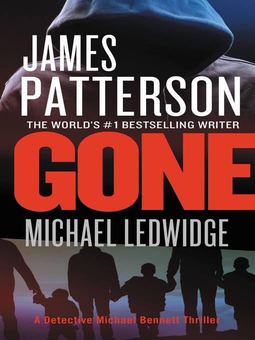 Title details for Gone by James Patterson - Wait list